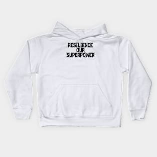 Resilience: Our Superpower Kids Hoodie